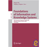 Foundations of Information and Knowledge Systems : 4th International Symposium, FoIKS 2006, Budapest, Hungary, February 14-17, 2006, Proceedings