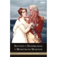 Sentido y sensibilidad y monstruos marinos / Sense and Sensibility and Sea Monsters