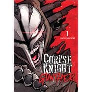 Corpse Knight Gunther, Vol. 1