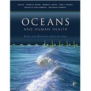 Oceans and Human Health : Risks and Remedies from the Seas