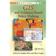 Gis and Evidence-based Policy Making