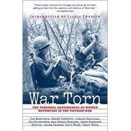 War Torn : The Personal Experiences of Women Reporters in the Vietnam War