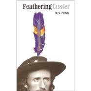 Feathering Custer