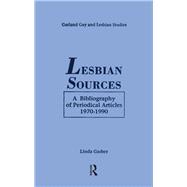 Lesbian Sources: A Bibliography of Periodical Articles, 1970-1990