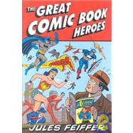 The Great Comic Book Heroes: Jules Feiffer
