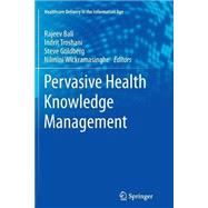 Pervasive Health Knowledge Management