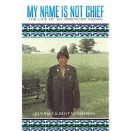 My Name Is Not Chief