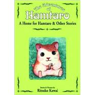 The Adventures Of Hamtaro, Vol. 1; A Home for Hamtaro & Other Stories