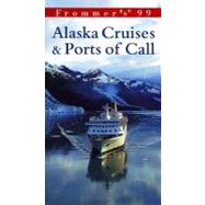 Frommer's Alaskan Cruises and Ports of Call