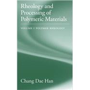 Rheology and Processing of Polymeric Materials  Volume 1: Polymer Rheology