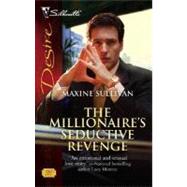 The Millionaire's Seductive Revenge