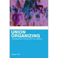 Union Organizing: Campaigning for trade union recognition