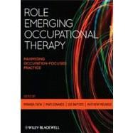 Role Emerging Occupational Therapy Maximising Occupation-Focused Practice