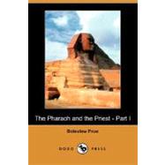 Pharaoh and the Priest - Part I