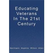 Educating Veterans in the 21st Century