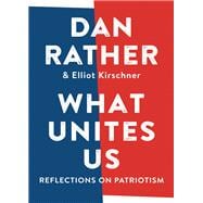 What Unites Us Reflections on Patriotism