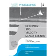 Discharge and Velocity Measurements: Proceedings of a short course, Znrich, 26-27 August 1987