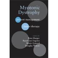 Myotonic Dystrophy Present Management, Future Therapy