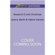 Rookie K-9 Unit Christmas Surviving Christmas\Holiday High Alert
