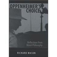 Oppenheimer's Choice
