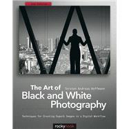 The Art of Black and White Photography