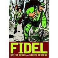 Fidel An Illustrated Biography of Fidel Castro
