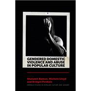 Gendered Domestic Violence and Abuse in Popular Culture
