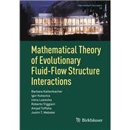 Mathematical Theory of Evolutionary Fluid-flow Structure Interactions