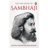 Life and Death of Sambhaji
