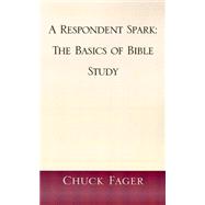 A Respondent Spark: The Basics of Bible Study