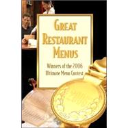 Great Restaurant Menus : Winners of the 2006 Ultimate Menu Contest