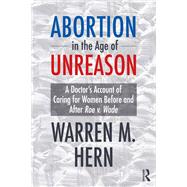 Abortion in the Age of Unreason