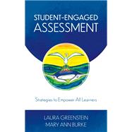 Student-Engaged Assessment Strategies to Empower All Learners