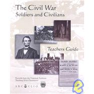 The Civil War Soldiers and Civilians: Teachers Guide