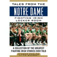Tales from the Notre Dame Fighting Irish Locker Room