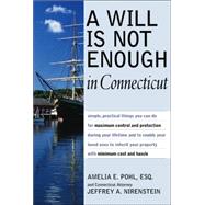 A Will Is Not Enough in Connecticut