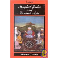 Mughal India and Central Asia