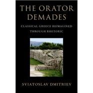 The Orator Demades Classical Greece Reimagined Through Rhetoric
