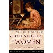 Nineteenth-Century Short Stories by Women: A Routledge Anthology