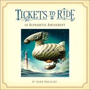 Tickets to Ride : An Alphabetic Amusement