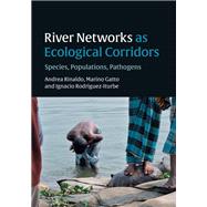 River Networks As Ecological Corridors