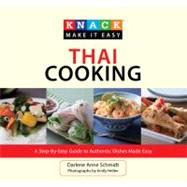 Knack Thai Cooking A Step-by-Step Guide to Authentic Dishes Made Easy