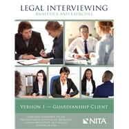 Legal Interviewing Analytics and Exercises, Version 1, Guardianship Client book cover, ISBN 9781601567826