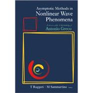 Asymptotic Methods in Nonlinear Wave Phenomena: In Honor of the 65th Birthday of Antonio Greco; Palermo, Italy, 5-7 June 2006