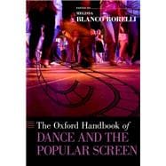 The Oxford Handbook of Dance and the Popular Screen