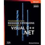 Programming with Managed Extensions for Microsoft Visual C++ .NET--Version 2003