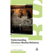 Understanding Christian-Muslim Relations Past and Present