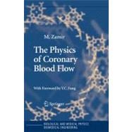 The Physics of Coronary Blood Flow