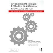 Applied Social Science Research in a Regional Knowledge System: Balancing validity, meaning and convenience