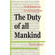 The Duty of All Mankind